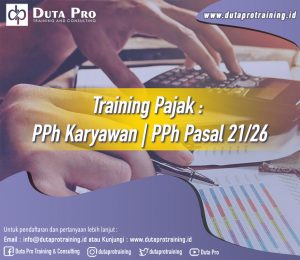 Pelatihan Pajak : PPh Karyawan | PPh Pasal 21/26